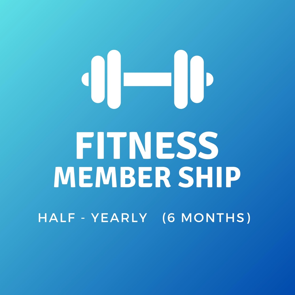 Fitness Membership - Half-Yearly (6 Month)